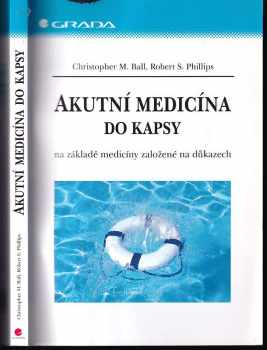 Christopher M Ball: Akutní medicína do kapsy