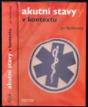Jan Bydžovský: Akutní stavy v kontextu