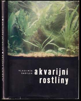 Vladimír Sadílek: Akvarijní rostliny
