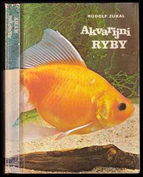 Rudolf Zukal: Akvarijní ryby
