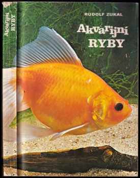 Rudolf Zukal: Akvarijní ryby