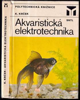 Karel Krček: Akvaristická elektrotechnika