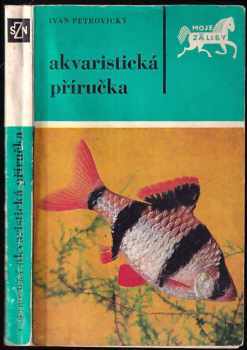 Ivan Petrovický: Akvaristická příručka
