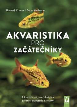 Hanns-Jürgen Krause: Akvaristika pro začátečníky