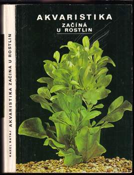 Akvaristika začíná u rostlin - Karel Rataj (1980, Svépomoc) - ID: 825070
