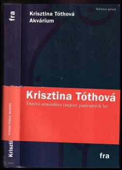 Krisztina Tóth: Akvárium