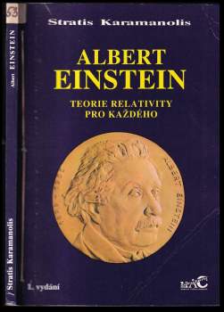 Albert Einstein - teorie relativity pro každého