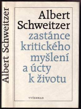 Albert Schweitzer - zastánce kritického myšlení a úcty k životu
