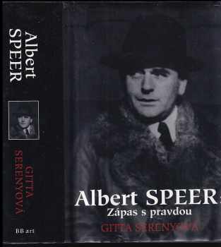 Gitta Sereny: Albert Speer: Zápas s pravdou