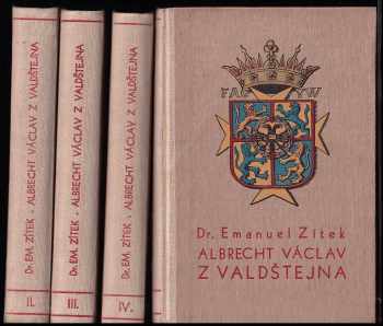 Albrecht Václav z Valdštejna, vévoda Frýdlantský : Díl II - historický román - Emanuel Zítek (1934, A. Neubert) - ID: 572166