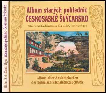 Albrecht Kittler: Album starých pohlednic - Českosaské Švýcarsko - Album alter Ansichtskarten der Böhmisch-Sächsischen Schweiz