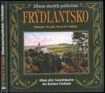 Miloslav Nevrlý: Album starých pohlednic - Frýdlantsko