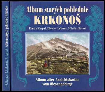 Roman Karpaš: Album starých pohlednic Krkonoš - Album alter Ansichtskarten vom Riesengebirge