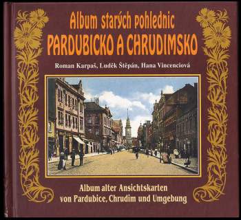 Album starých pohlednic - Pardubicko a Chrudimsko