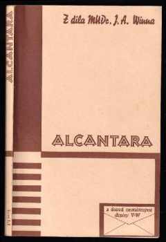 Alcantara: Alcantara - z díla MUDr J.A. Winna.