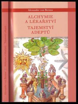 Alchymie a lékařství ; Tajemství adeptů