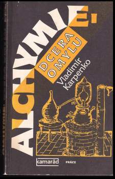 Vladimír Karpenko: Alchymie, dcera omylu