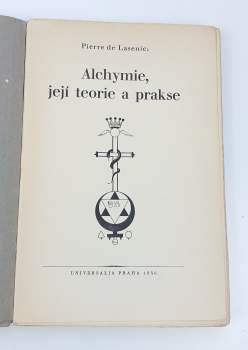 Pierre de Lasenic: Alchymie, její teorie a prakse