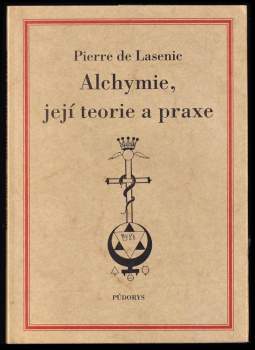 Alchymie, její teorie a praxe