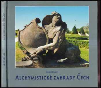 Josef Dolejší: Alchymistické zahrady Čech