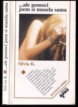 Silvia K: --ale pomoci jsem si musela sama