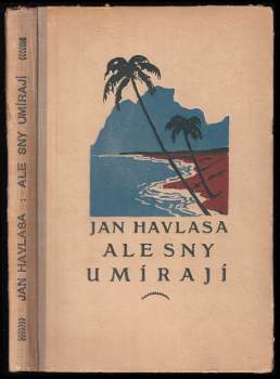 Jan Havlasa: Ale sny umírají