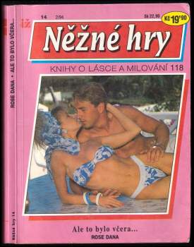 Rose Dana: Ale to bylo včera --