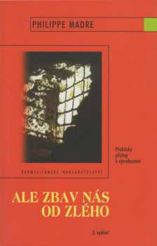 Ale zbav nás od zlého