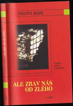 Ale zbav nás od zlého