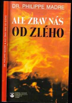 Philippe Madre: Ale zbav nás od zlého