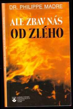 Philippe Madre: Ale zbav nás od zlého