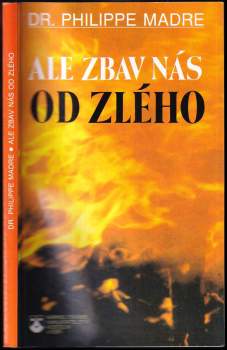Ale zbav nás od zlého. Praktický přístup k vysvobození