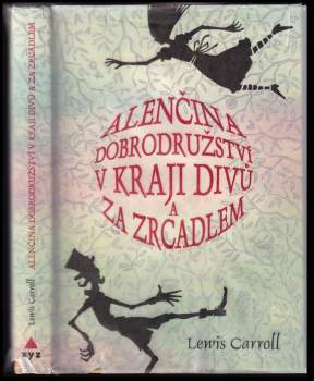 Alenčina dobrodružství v kraji divů a za zrcadlem