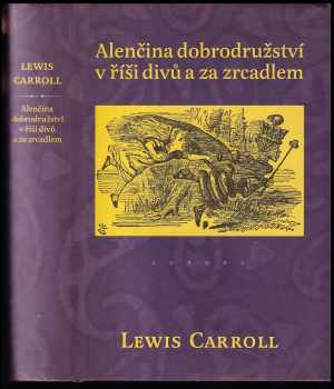 Alenčina dobrodružství v říši divů a za zrcadlem