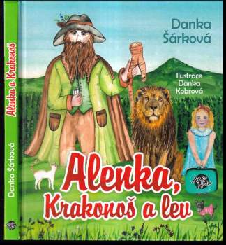 Danka Šárková: Alenka, Krakonoš a lev