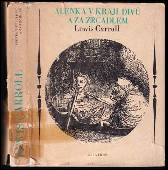 Lewis Carroll: Alenka v kraji divů a za zrcadlem