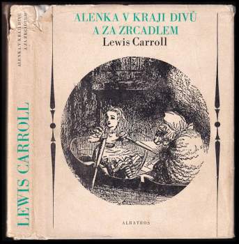 Lewis Carroll: Alenka v kraji divů a za zrcadlem