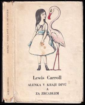 Lewis Carroll: Alenka v kraji divů a za zrcadlem
