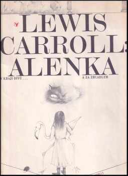 Alenka v kraji divů a za zrcadlem - Lewis Carroll (1985, Albatros) - ID: 819712
