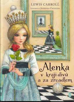 Alenka v kraji divů a za zrcadlem