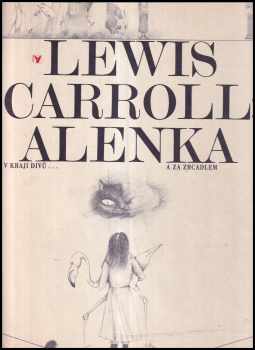 Alenka v kraji divů a za zrcadlem - Lewis Carroll (1988, Albatros) - ID: 767501