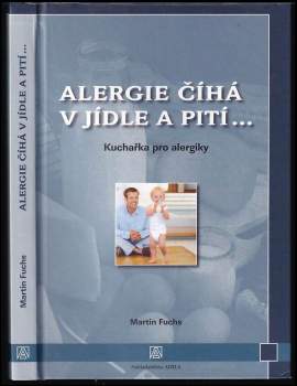 Martin Fuchs: Alergie číhá v jídle a pití--
