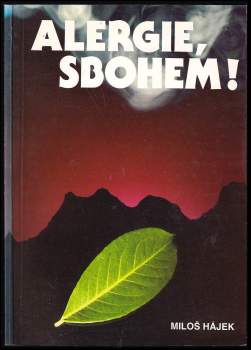 Miloš Hájek: Alergie, sbohem!