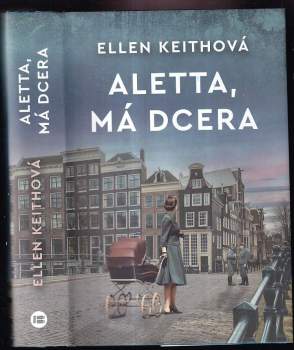 Ellen Keithová,: Aletta, má dcera