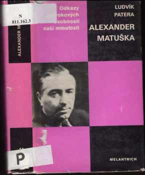 Alexander Matuška: Alexander Matuška : studie s ukázkami z díla