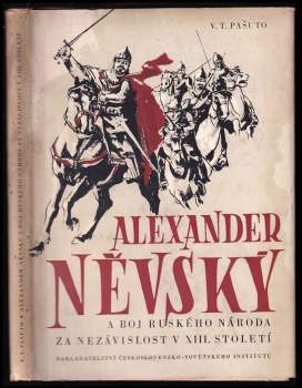 Alexander Něvský a boj ruského národa za nezávislost v 13. století