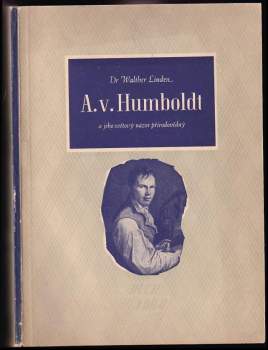 Alexander von Humboldt a jeho světový názor přírodovědný