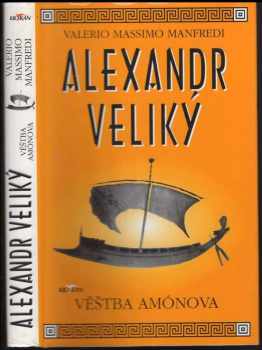 Alexandr Veliký - věštba Amónova