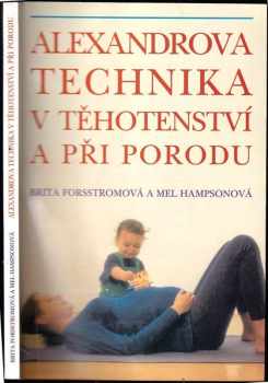 Britta Forsstrom: Alexandrova technika v těhotenství a při porodu