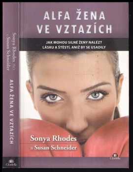 Sonya Rhodes: Alfa žena ve vztazích